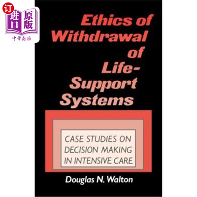 海外直订医药图书Ethics of Withdrawal of Life-Support Systems: Case Studies in Decision Making in 生命支持系统退出的