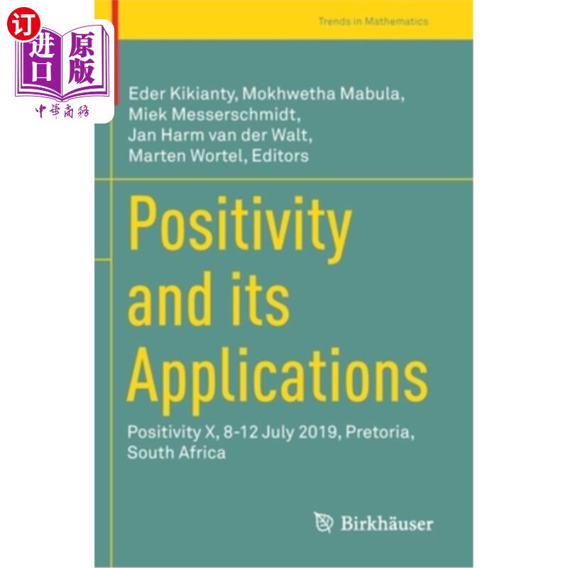 海外直订Positivity and its Applications: Positivity X, 8-12 July 2019, Pretoria, South A Positivity及其应用: