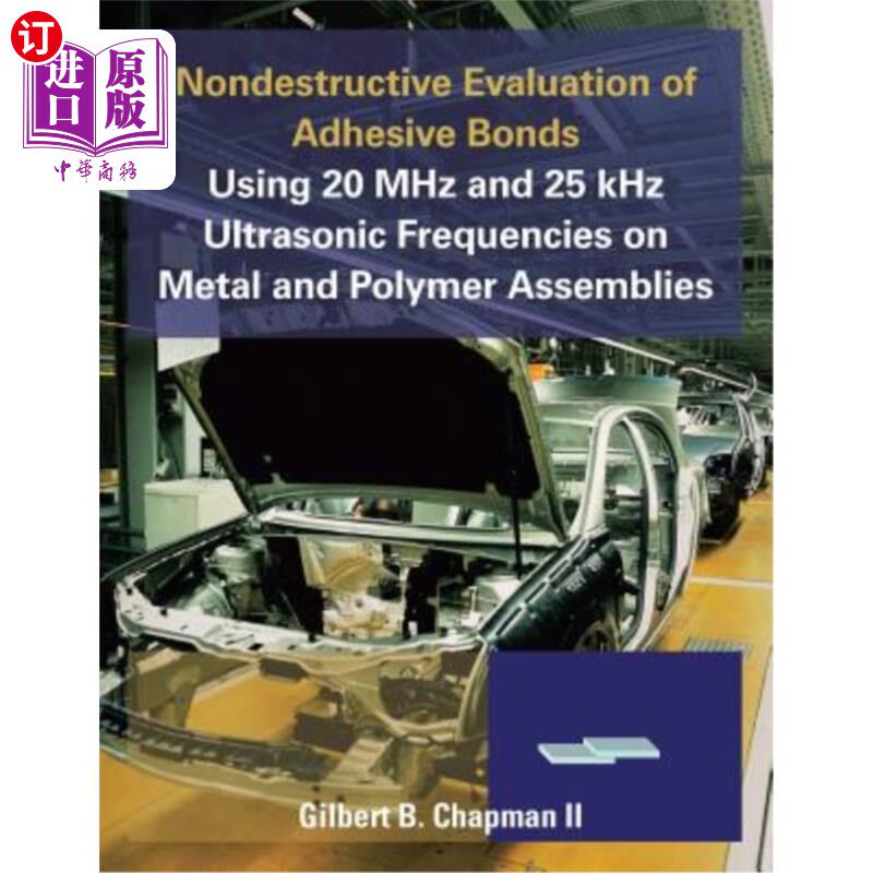海外直订Nondestructive Evaluation of Adhesive Bonds Using 20 MHz and 25 Khz Ultrasonic F