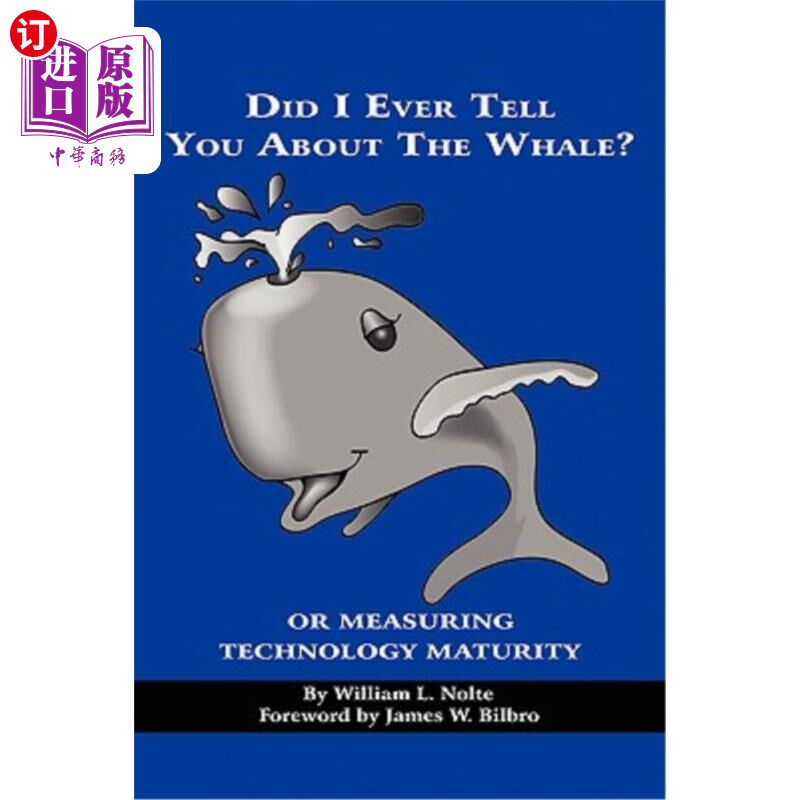 海外直订Did I Ever Tell You about the Whale? or Measuring Technology Maturity (PB) 我跟你说过鲸鱼的事吗?或测量技术