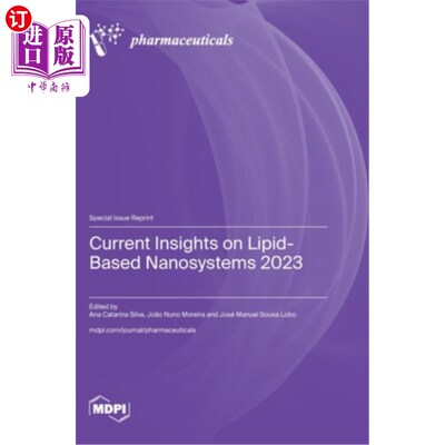 海外直订医药图书Current Insights on Lipid-Based Nanosystems 2023 基于脂质纳米系统的当前见解2023