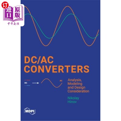 海外直订DC/AC Converters: Analysis, Modeling and Design Consideration DC/AC变换器：分析，建模和设计考虑
