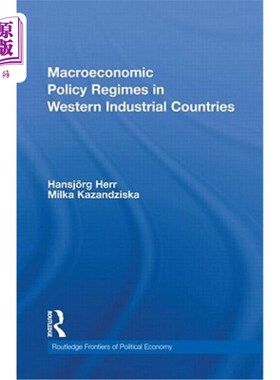 海外直订Macroeconomic Policy Regimes in Western Industrial Countries 西方工业国家的宏观经济政策制度