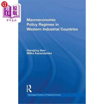 海外直订Macroeconomic Policy Regimes in Western Industrial Countries 西方工业国家的宏观经济政策制度