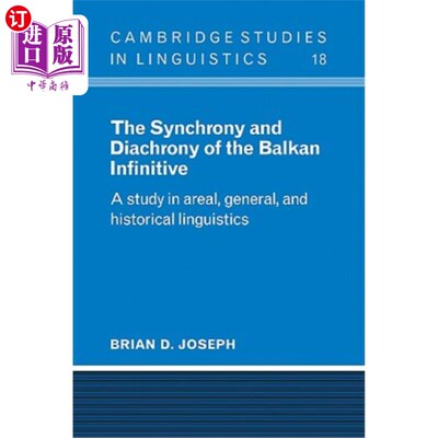 海外直订The Synchrony and Diachrony of the Balkan Infinitive: A Study in Areal, General  巴尔干不定式的共时性和历时