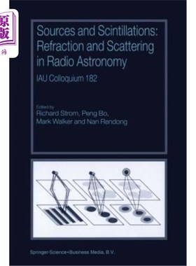 海外直订Sources and Scintillations: Refraction and Scattering in Radio Astronomy Iau Col 源和闪烁：射电天文学Iau学术