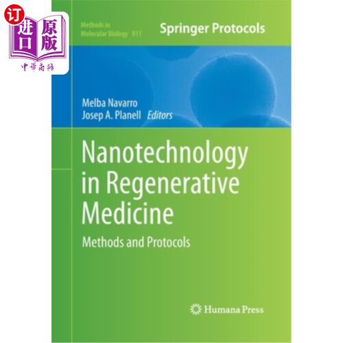 海外直订Nanotechnology in Regenerative Medicine: Methods and Protocols 再生医学中的纳米技术:方法和协议
