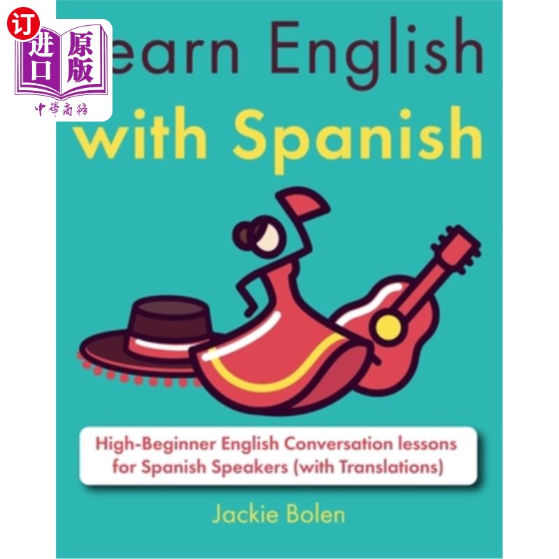 海外直订Learn English with Spanish: High-Beginner English Conversation lessons for Spani 用西班牙语学英语：西班牙语