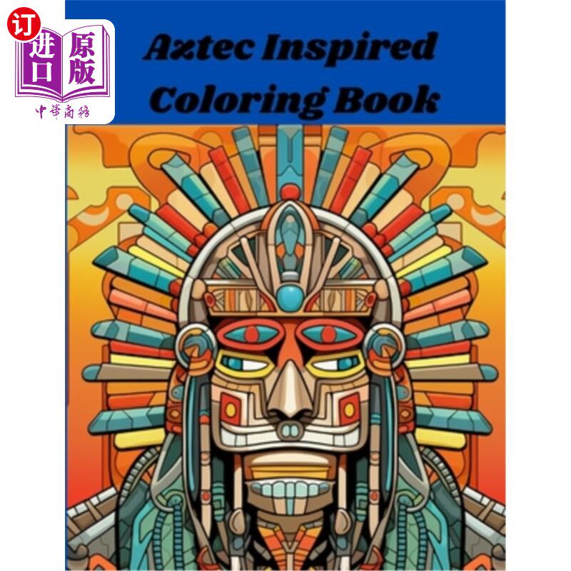 海外直订Aztec Inspired Coloring Book 阿兹特克启发着色书