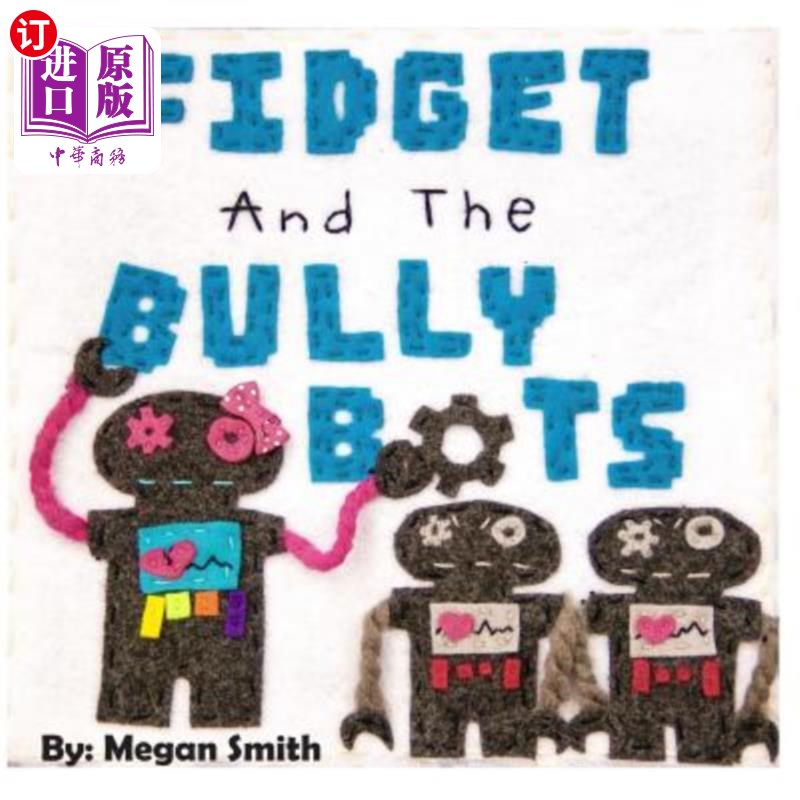 海外直订Fidget and the Bully Bots 菲吉特和恶霸机器人