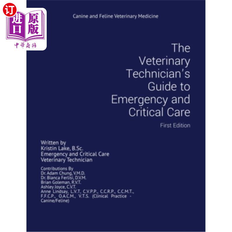 海外直订医药图书The Veterinary Technician's Guide to Emergency and Critical Care: First Edition 兽医技术人员急诊和