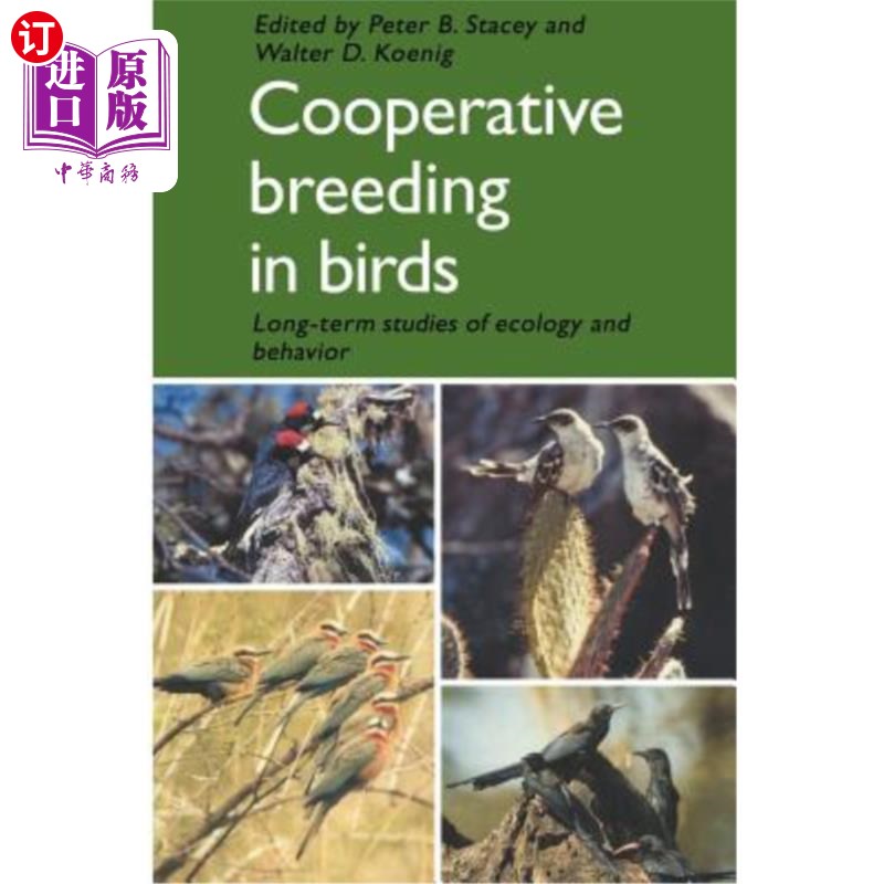 海外直订Cooperative Breeding in Birds: Long Term Studies of Ecology and Behaviour 鸟类合作繁殖：生态学和行为学的长期研究