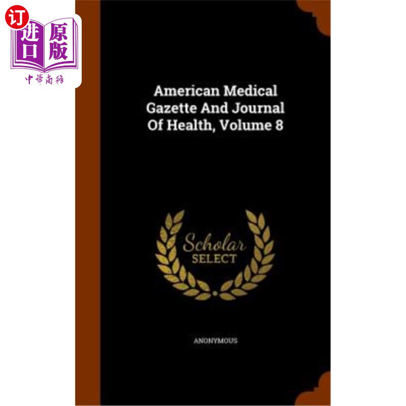 海外直订医药图书American Medical Gazette and Journal of Health, Volume 8 《美国医学公报》和《健康杂志》，第8卷