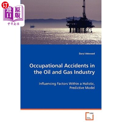 海外直订Occupational Accidents in the Oil and Gas Industry 石油和天然气工业中的职业事故