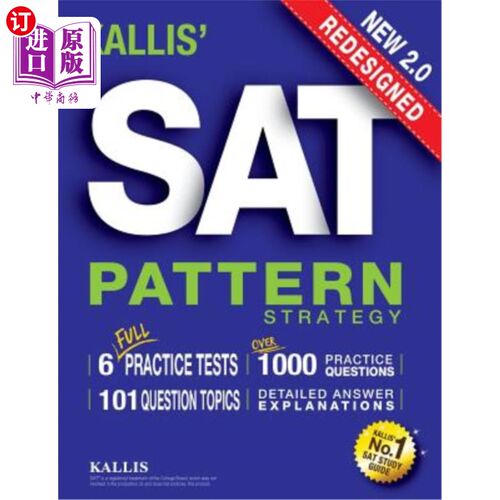 海外直订KALLIS' Redesigned SAT Pattern Strategy + 6 Full Length Practice Tests (College  Kallis重新设计