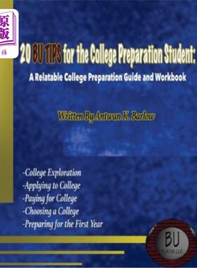 海外直订20 BU TIPS for the College Preparation Student: A Relatable College Preparation  大学准备学生的20个