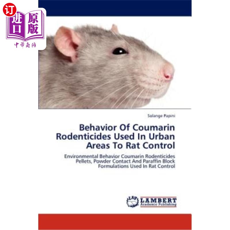 海外直订Behavior of Coumarin Rodenticides Used in Urban Areas to Rat Control 城市地区香豆素类灭鼠剂防鼠行为研究