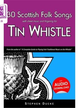 海外直订30 Scottish Folk Songs with Sheet Music and Fingering for Tin Whistle 30首苏格兰民歌，谱曲，指点铁皮哨子