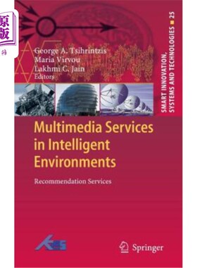 海外直订Multimedia Services in Intelligent Environments: Recommendation Services 智能环境中的多媒体服务:推荐服务