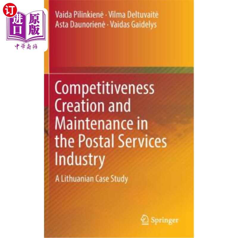 海外直订Competitiveness Creation and Maintenance in the Postal Services Industry: A Lith 邮政服务业竞争力的创造与维