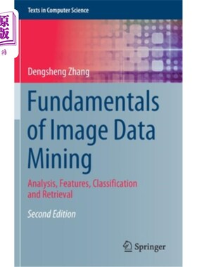 海外直订Fundamentals of Image Data Mining: Analysis, Features, Classification and Retrie 图像数据挖掘基础:分析、特