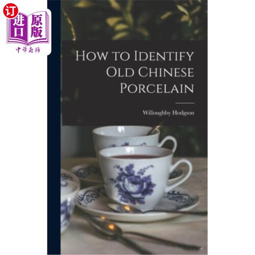 海外直订How to Identify Old Chinese Porcelain 如何鉴别中国古瓷器