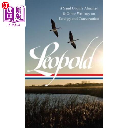 海外直订Aldo Leopold: A Sand County Almanac & Other Writings on Conservation and Ecology 奥尔多·利奥波德:《沙县年鉴