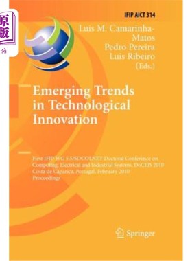 海外直订Emerging Trends in Technological Innovation: First Ifip Wg 5.5/Socolnet Doctoral 技术创新的新兴趋势:第一届I