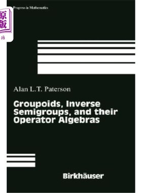 海外直订Groupoids, Inverse Semigroups, and Their Operator Algebras 群胚、逆半群及其算子代数