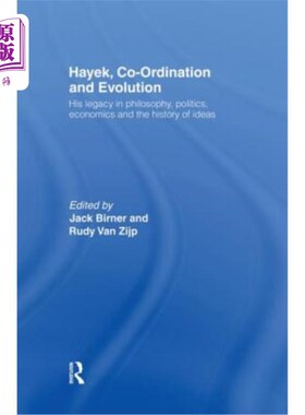 海外直订Hayek, Co-Ordination and Evolution: His Legacy in Philosophy, Politics, Economic 哈耶克:《协调与进化:他在哲