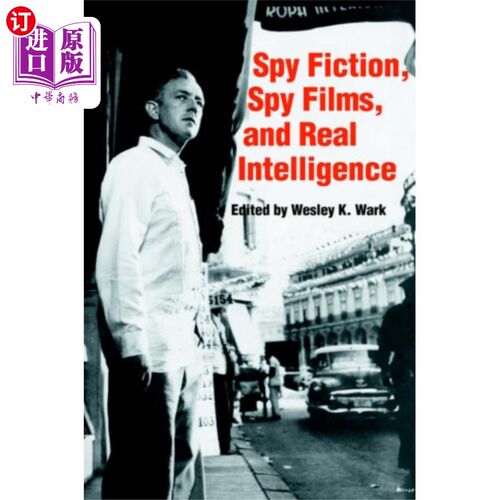 海外直订Spy Fiction, Spy Films and Real Intelligence 间谍小说，间谍电影和真实情报