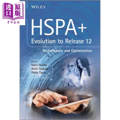 现货 高速分组接入和进化释放12 性能和优化 Hspa+ Evolution To Release 12 英文原版 Harri Holma【中商原版】Wiley