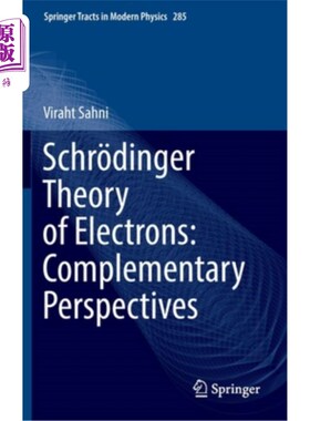 海外直订Schr?dinger Theory of Electrons: Complementary Perspectives 施罗德电子丁格理论:互补视角