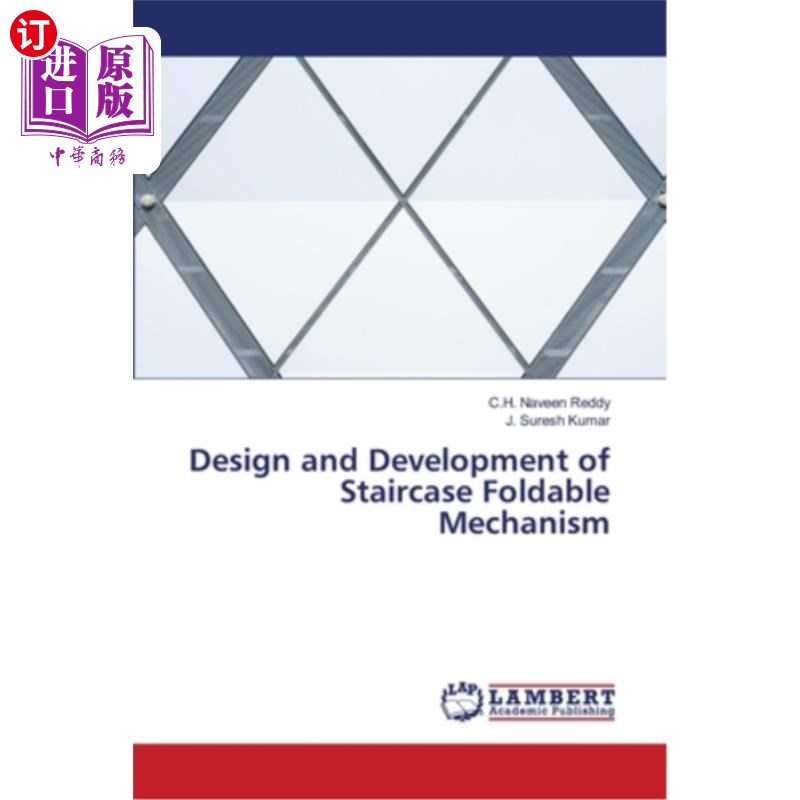 海外直订Design and Development of Staircase Foldable Mechanism 楼梯可折叠机构的设计与开发