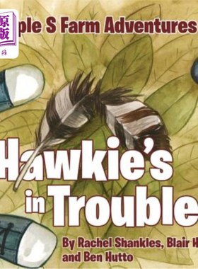 海外直订Triple S Farm Adventures: Hawkie's in Trouble Triples农场冒险：霍基有麻烦了