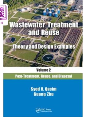海外直订Wastewater Treatment and Reuse Theory and Design Examples, Volume 2:: Post-Treat 废水处理和再利用理论和设计