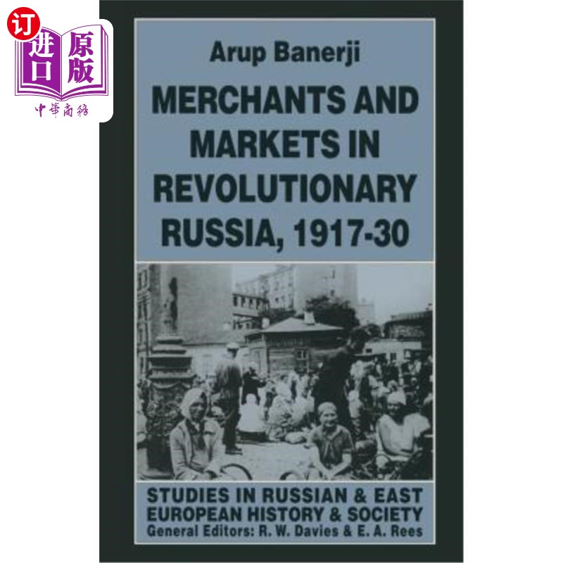 海外直订Merchants and Markets in Revolutionary Russia, 1917-30 1917-1930年革命俄国的商人和市场