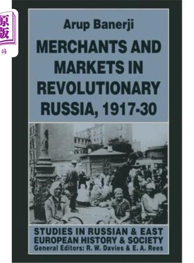 海外直订Merchants and Markets in Revolutionary Russia, 1917-30 1917-1930年革命俄国的商人和市场