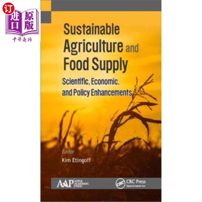 海外直订Sustainable Agriculture and Food Supply: Scientific, Economic, and Policy Enhanc 可持续农业和粮食供应：科学