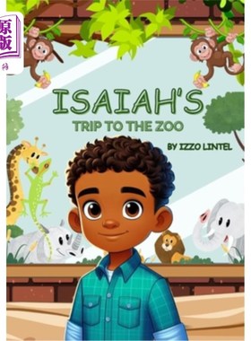海外直订Isaiah's Trip to the Zoo 以赛亚的动物园之旅