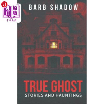 海外直订True Ghost Stories and Hauntings 真实的鬼故事和鬼出没