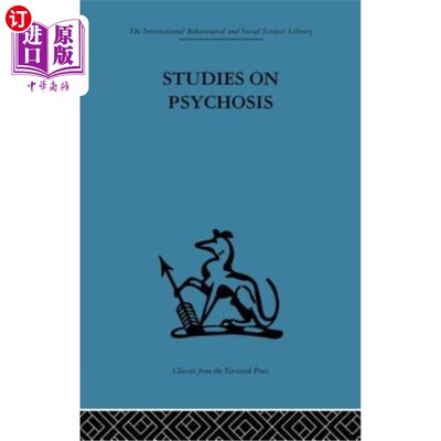 海外直订Studies on Psychosis: Descriptive, Psycho-Analytic and Psychological Aspects 精神病研究：描述、精神分析和心