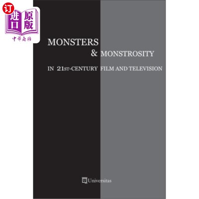 海外直订Monsters and Monstrosity in 21st-Century Film and Television 21世纪电影和电视中的怪物和怪物
