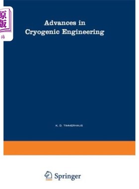 海外直订Advances in Cryogenic Engineering: A Collection of Invited Papers and Contribute 低温工程的进展:19