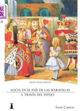 海外直订西班牙语 Alicia en el País de las Maravillas: Y Alicia a Través del Espejo (Edición Juven 《爱丽丝梦游仙境: