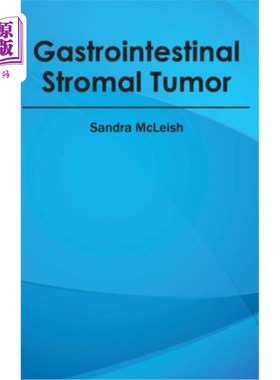 海外直订医药图书Gastrointestinal Stromal Tumor 胃肠道间质瘤