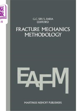 海外直订Fracture Mechanics Methodology: Evaluation of Structural Components Integrity 断裂力学方法:结构部件完整性的评估