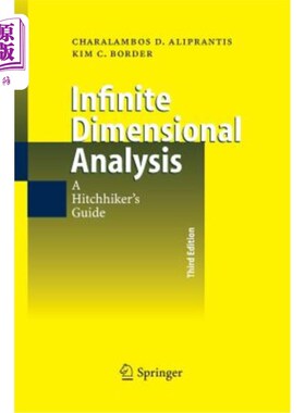 海外直订无限维度分析:搭便车指南 商业 经济  Infinite Dimensional Analysis: A Hitchhiker's Guide