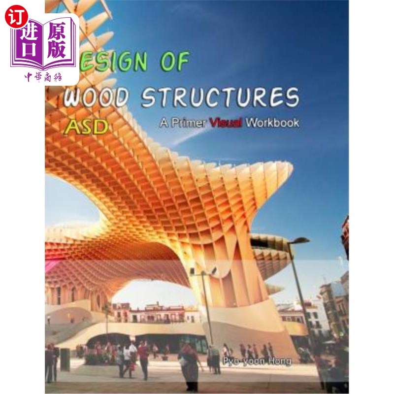 海外直订Design of Wood Structures: Primer Visual Workbook 木结构设计:初级视觉工作手册