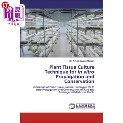 海外直订Plant Tissue Culture Technique for In vitro Propagation and Conservation 植物组织培养离体繁殖与保存技术